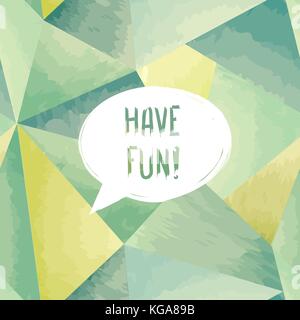 Have fun speech bubble. Happy holiday sign. Party invitation design. Card background. Stock Vector