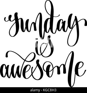 sunday is awesome hand lettering inscription positive quote Stock Vector