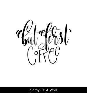 but first coffee hand lettering inscription positive quote Stock Vector