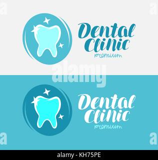 Dental clinic, tooth logo or label. Dentistry, stomatology, odontology, caries treatment symbol. Lettering vector illustration Stock Vector