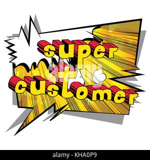 Super Customer - Comic book style word on abstract background. Stock Vector