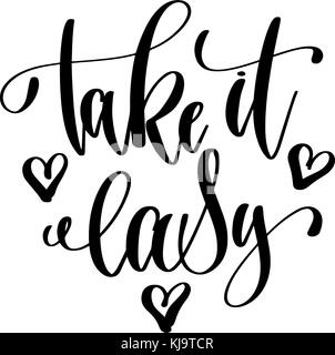 take it easy hand lettering inscription positive quote Stock Vector