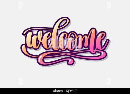 welcome hand lettering inscription, calligraphy Stock Vector