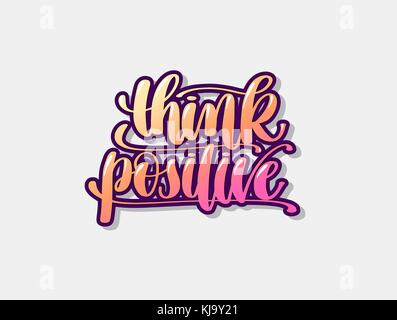 think positive hand lettering graffiti logo poster Stock Vector