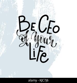 be ceo of your life - hand lettering inscription on blue brush Stock Vector