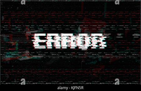Error message, glitch, system failure vector illustration, black glitch effect background. Stock Vector