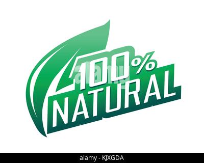 100 percent natural with bold colors, sign design, isolated on white background. Stock Vector