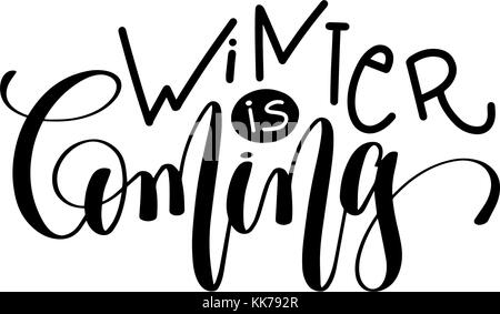 winter is coming - hand lettering black ink phrase to christmas  Stock Vector