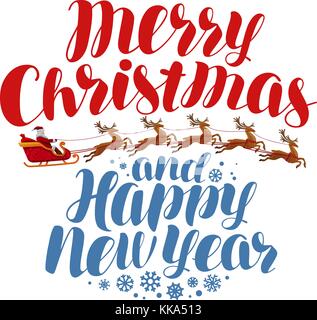 Merry Christmas and Happy New Year. Santa Claus rides in sleigh pulled by reindeers. Handwritten lettering. Vector illustration Stock Vector