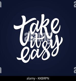 Take It Easy - vector hand drawn brush lettering Stock Vector