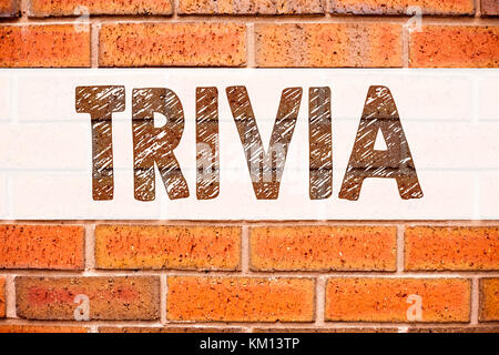 Conceptual announcement text caption inspiration showing Trivia. Business concept for Unimportant Quiz Fun written on old brick background with space Stock Photo