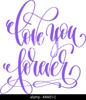 love you forever - hand lettering love quote to valentines day d Stock Vector