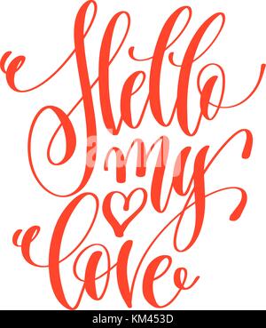 hello my love - hand lettering love quote to valentines day Stock Vector