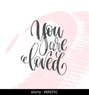 you are loved - hand lettering poster on pink brush stroke patte Stock Vector