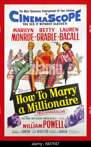 Vintage Movie Film Poster HOW TO MARRY A MILLIONAIRE, 1953. Original  movie theater poster starring Marilyn Monroe, Betty Grable, Lauren Bacall and William Powell. Directed by Jean Negulesco  three girls in New York set up together and decide to each marry millionaires. This romantic comedy showcases Marilyn Monroe at her best as she gradually eclipses Betty Grable Stock Photo