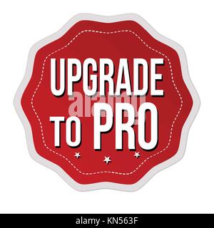 Upgrade to pro label or sticker on white background, vector illustration Stock Vector