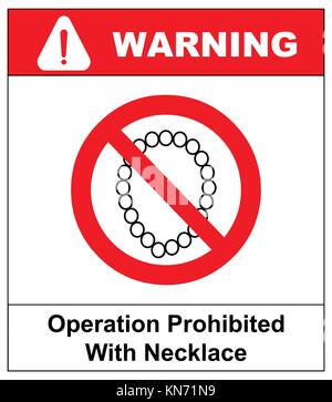 Operation with necklace prohibited icon. Take Off Jewelry when working sign. A cartoon warning sign. Vector illustration isolated on white. Red warnin Stock Vector