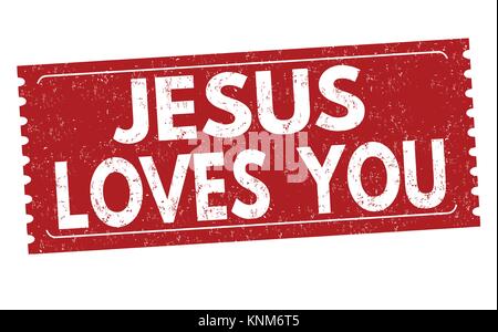 Jesus loves you grunge rubber stamp on white background, vector illustration Stock Vector