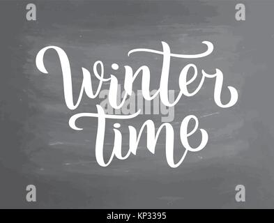 Winter time white lettering text on chalkboard background, vector illustration. White brush calligraphy for logo, invitation, banner, menu and postcar Stock Vector