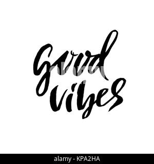 Good vibes. Dry brush lettering. Modern calligraphy. Ink vector illustration. Stock Vector