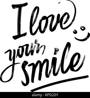 i love your smile. lettering by hand. Handmade typography. Calligraphy vector sketch with thick brush pen. Stock Vector