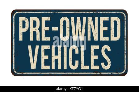 Pre-owned vehicles vintage rusty metal sign on a white background, vector illustration Stock Vector