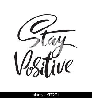 Stay positive. Motivation modern dry brush calligraphy. Handwritten quote. Printable phrase. Be awesome. Stock Vector
