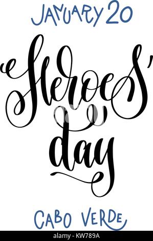 january 20 - heroes' day - cabo verde, hand lettering inscriptio Stock Vector