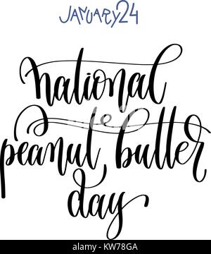 january 24 - national peanut butter day -hand lettering inscript Stock Vector