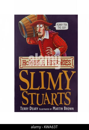 The book, Slimy Stuarts by Horrible Histories Terry Dreary Stock Photo
