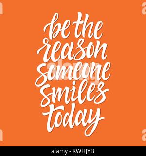 Be the reason someone smiles today - vector brush pen lettering Stock Vector