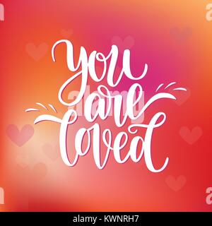 Hand written you are loved phrase card for Valentines Day, 14 february. Vector illustration on colorful red background with hearts. Brush lettering de Stock Vector