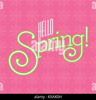 Hello Spring Vector Design on flower background. Custom drawn text with fancy swash letters and bold outline on pink background with flower pattern. Stock Vector