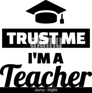 Trust me I am a teacher Stock Vector