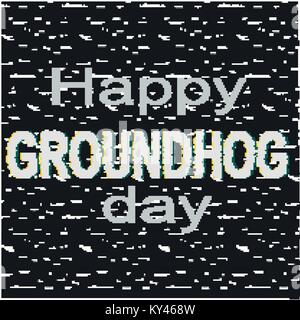 Happy groundhog day black white beautiful lettering. Vector illustration. Glitch effect Stock Vector