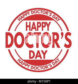 Happy doctor's day grunge rubber stamp on white background, vector illustration Stock Vector