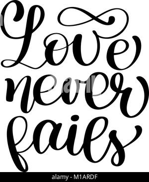 Love never fails christian quote text, hand lettering typography design. Vector valentine Illustration design for holiday greeting card and for photo overlays, t-shirt print, flyer, poster design, mug Stock Vector