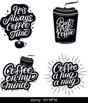 Hand written lettering quotes of coffee set. But first coffee. Coffee on my mind. Motivational phrases. Graphic design typography. Everything gets bet Stock Vector