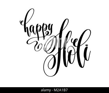 happy holi - hand lettering inscription text to indian spring fe Stock Vector