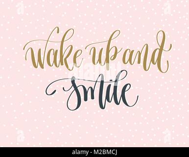 wake up and smile - gold and gray hand lettering inscription tex Stock Vector