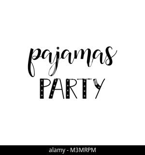 Pajama party card. Lettering. quote to design greeting card, poster, banner, printable wall art, t-shirt and other, vector illustration Stock Vector