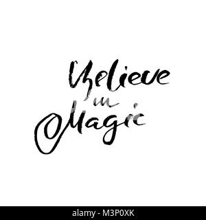 Believe in magic. Modern dry brush lettering. Calligraphy poster. Handwritten typography card. Vector illustration. Stock Vector