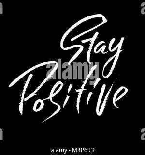 Stay Positive. Hand drawn dry brush motivational lettering. Ink illustration. Modern calligraphy phrase. Vector illustration. Stock Vector