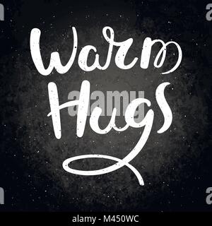 Warm hugs. Hand drawn vector lettering phrase. Modern motivating calligraphy decor for wall, poster, prints, cards, t-shirts and other Stock Vector