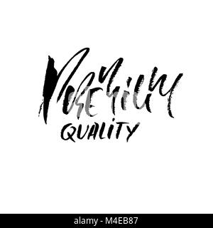 Premium quality. Hand drawn dry brush lettering. Ink illustration. Modern calligraphy phrase. Vector illustration. Stock Vector