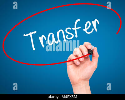 Man Hand writing Transfer with black marker on visual screen