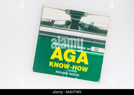 The Complete Book of Aga Know-how by Richard Maggs Stock Photo