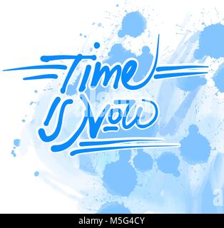 Time is now quote sketch. Hand drawn Vector Artwork Concept Lettering. Ready for Poster Print and Greeting Card Design. Stock Vector
