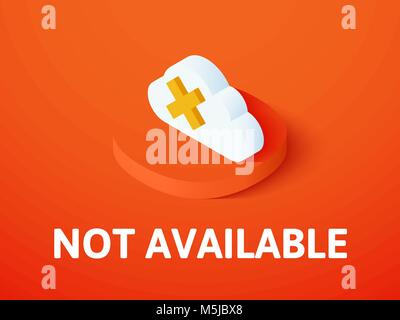 Not aviable isometric icon, isolated on color background Stock Vector