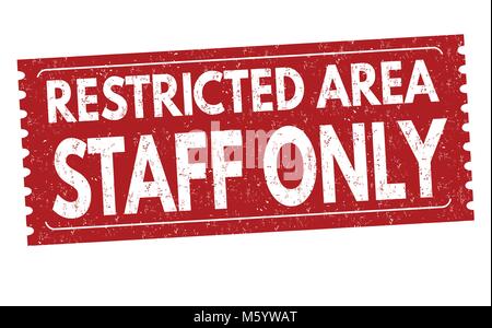 Restricted area staff only grunge rubber stamp on white background, vector illustration Stock Vector
